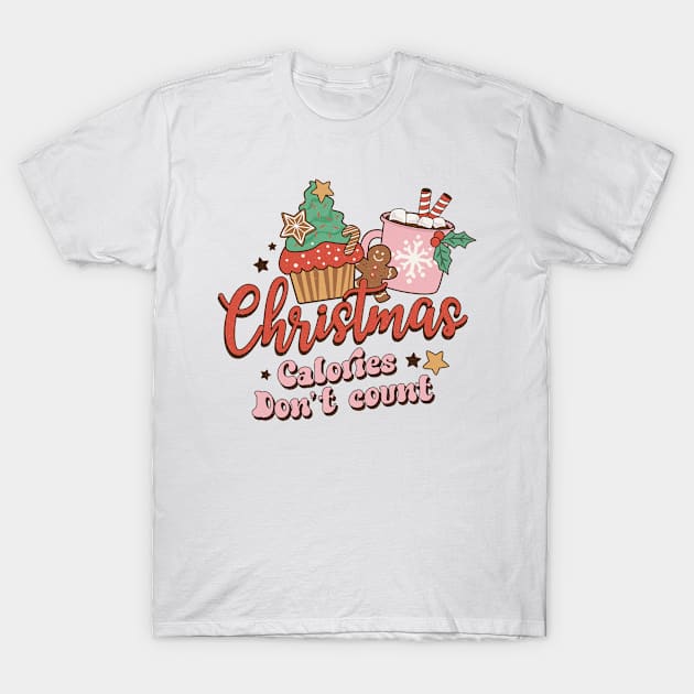 Christmas Calories Don't Count T-Shirt by DreamCafe